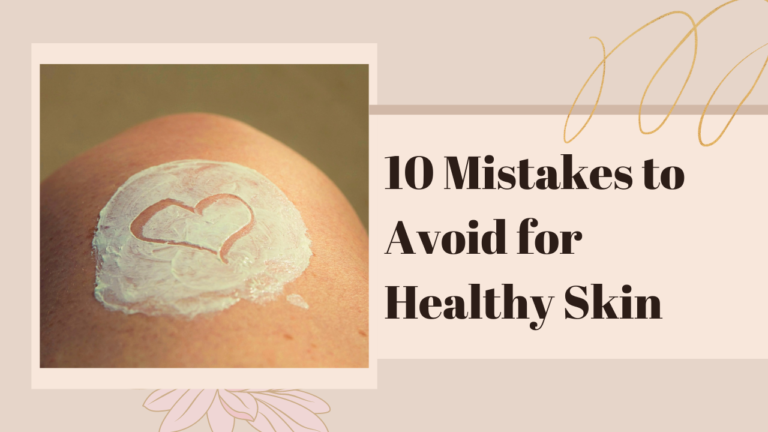 mistakes-to-avoid-for-healthy-skin