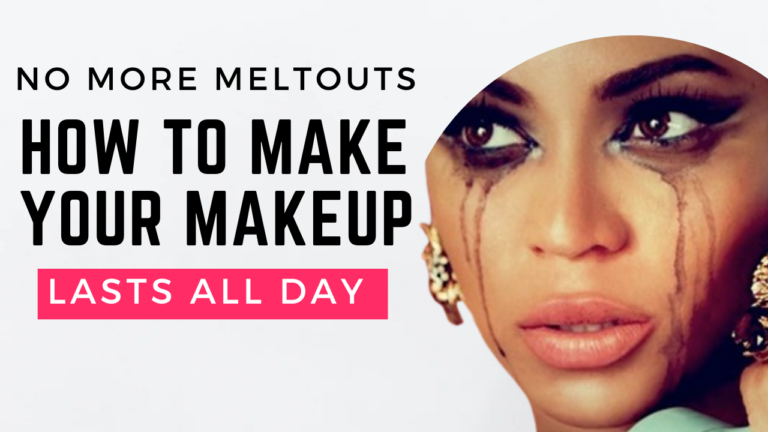 No More Meltdowns: How to Make Your Makeup Lasts All Day